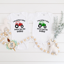 Load image into Gallery viewer, I am going to drive tractor just like Daddy  Onesie®
